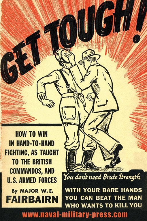 GET TOUGH!
How To Win In Hand To Hand Fighting