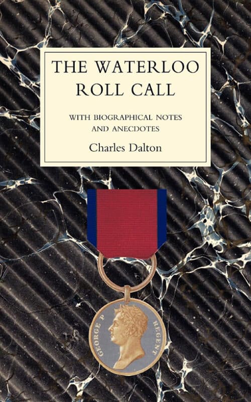 WATERLOO ROLL CALLWith Biographical Notes and Anecdotes