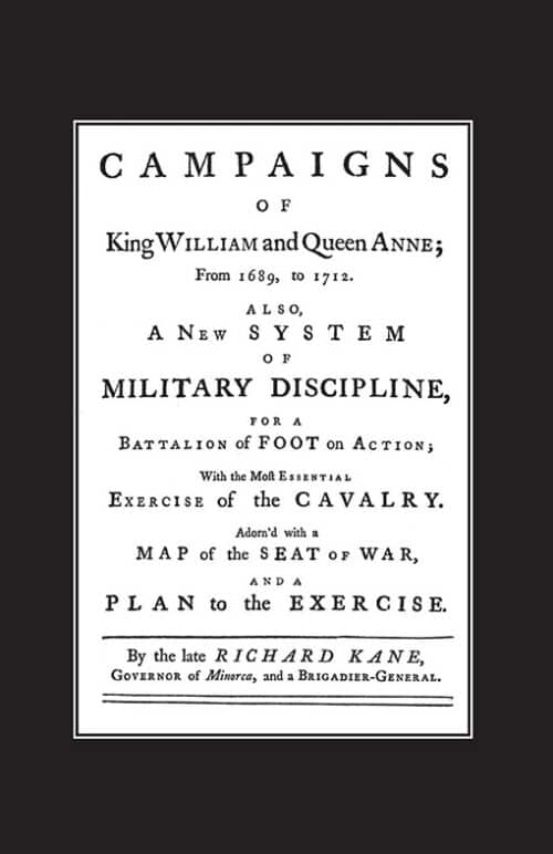 A NEW SYSTEM OF MILITARY DISCIPLINE FOR A BATTALION OF FOOT IN ACTION (1745) CAMPAIGNS OF KING WILLIAM AND QUEEN ANNE 1689-1712