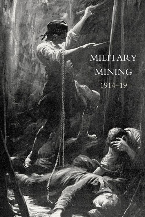 WORK OF THE ROYAL ENGINEERS IN THE EUROPEAN WAR, 1914-19. ‘MILITARY MINING