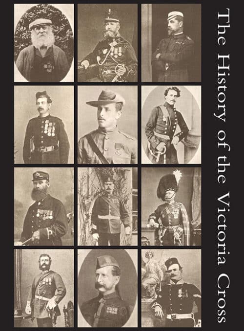 THE HISTORY OF THE VICTORIA CROSS:  being an account of the 520 acts of bravery for which the decoration has been awarded and portraits of 392 recipients