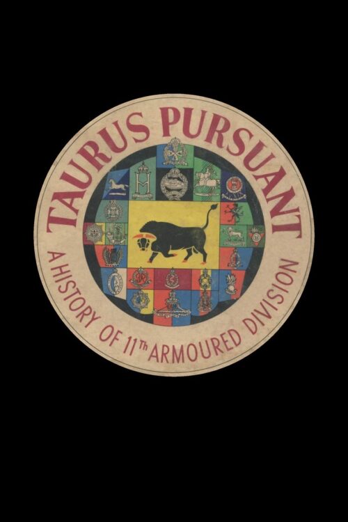 TAURUS PURSUANTA History Of 11th Armoured Division