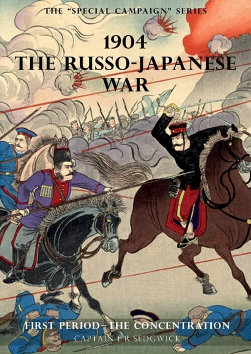 SPECIAL CAMPAIGN SERIES: 1904 THE RUSSO-JAPANESE WARFirst period-The Concentration