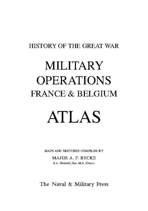 OFFICIAL HISTORY OF THE GREAT WAR
France and Belgium 1914-1918 ATLAS - Image 12