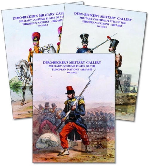 DERO-BECKER’S MILITARY GALLERY A Collection of 299 Military Costume Plates of European Nations c.1815-1855 In Three Volumes