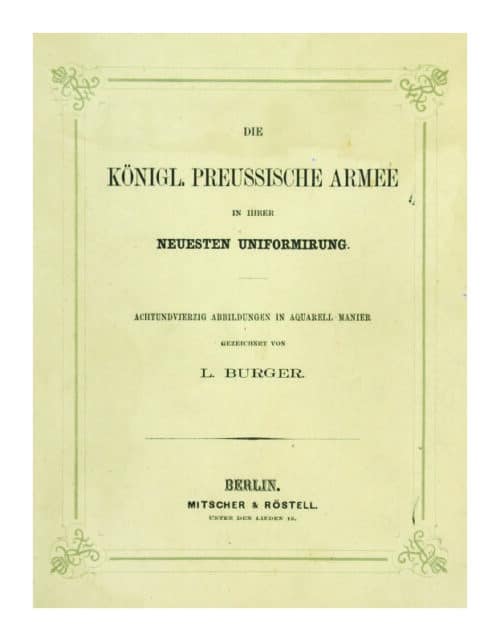 One Hundred and Fifteen Uniform Plates of the Famous Prussian Army
Under Frederick the Great, Frederick William IV and Prince Regent Wilhelm:
OMNIBUS EDITION - Image 7
