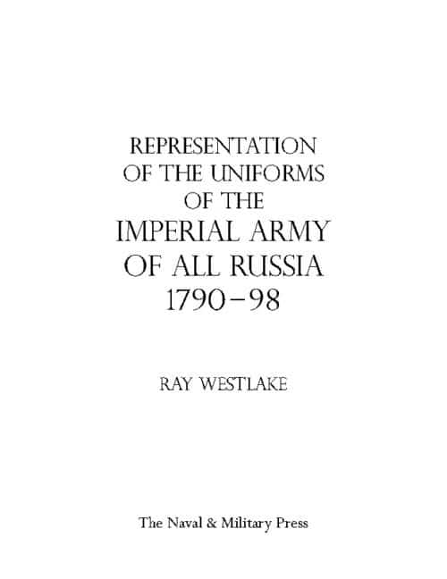 REPRESENTATION OF THE UNIFORMS OF THE IMPERIAL ARMY OF ALL RUSSIA 1790-98Representation des Uniforms de L'armee Imperiale de toutes les Russies. - Image 2