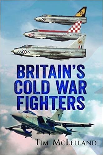 BRITAIN’S COLD WAR FIGHTERS