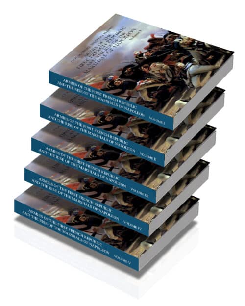 Full five volume set. ARMIES OF THE FIRST FRENCH REPUBLIC AND THE RISE OF THE MARSHALS OF NAPOLEON I