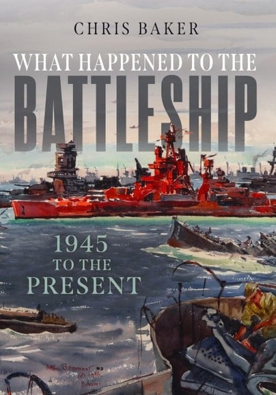 WHAT HAPPENED TO THE BATTLESHIP1945 to the Present