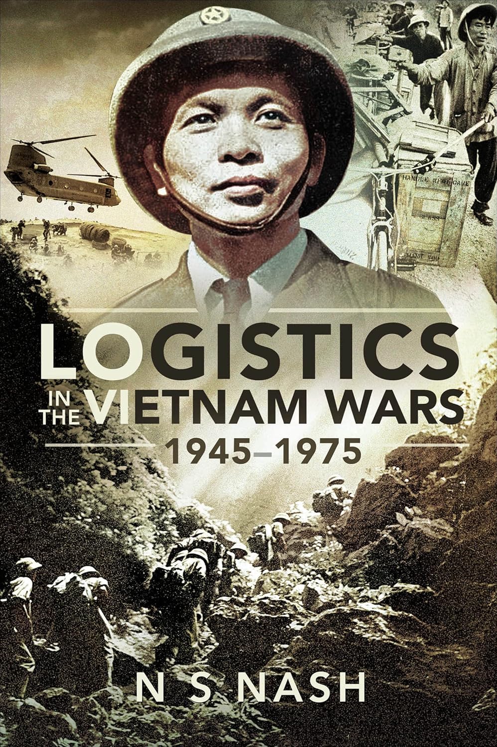 LOGISTICS IN THE VIETNAM WARS 1945-1975