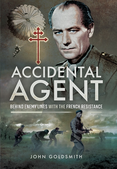 ACCIDENTAL AGENTBehind Enemy Lines with the French Resistance