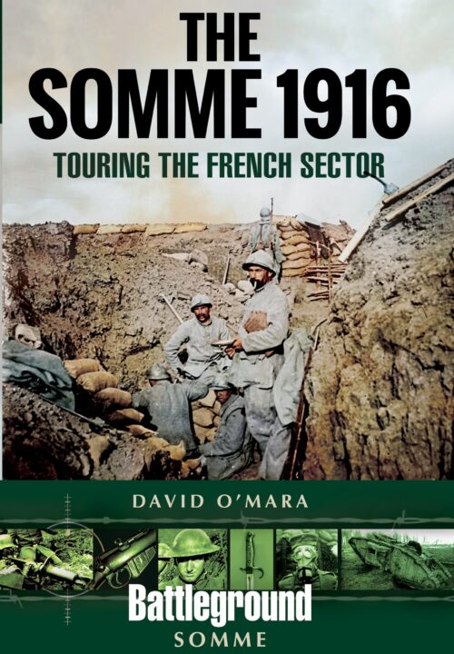 SOMME 1916: TOURING THE FRENCH SECTORBattleground Somme