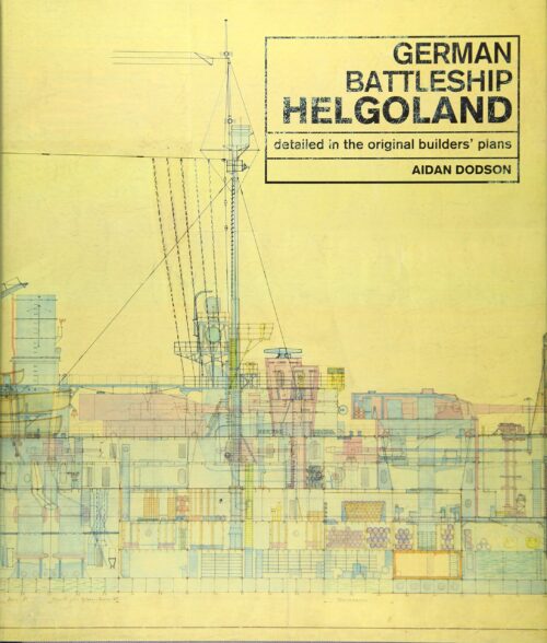 GERMAN BATTLESHIP HELGOLAND As Detailed as the Builder’s Plans