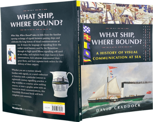 WHAT SHIP WHERE BOUND?
A History of Visual Communication at Sea - Image 3
