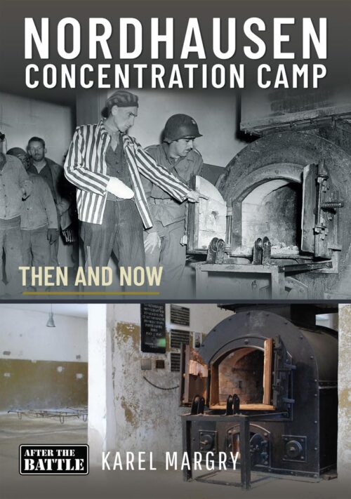 NORDHAUSEN CONCENTRATION CAMPThen and Now