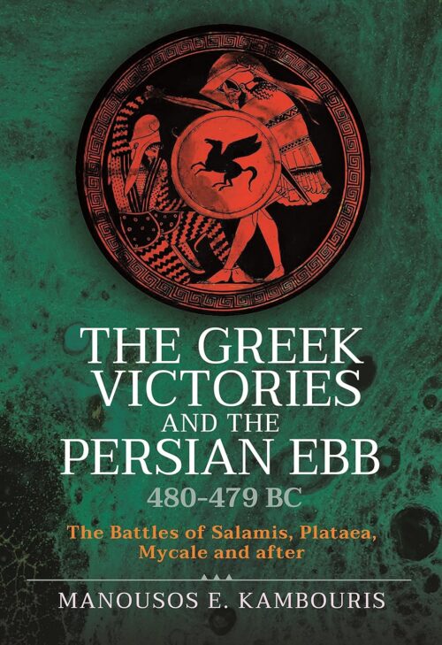 THE GREEK VICTORIES AND THE PERSIAN EBB 480-479 BCThe Battles of Salamis, Plataea, Mycale and after