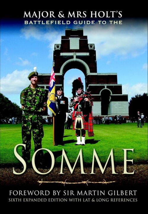 Major and Mrs Holt's Battlefield Guide to the SOMME