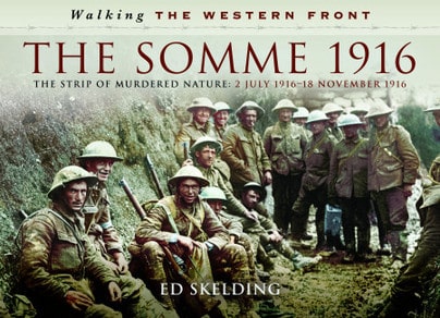 THE SOMME 1916The Strip Of Murdered Nature 2 July -18 November