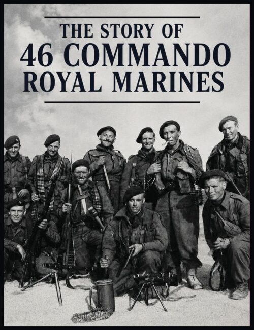 THE STORY OF 46 COMMANDO ROYAL MARINES