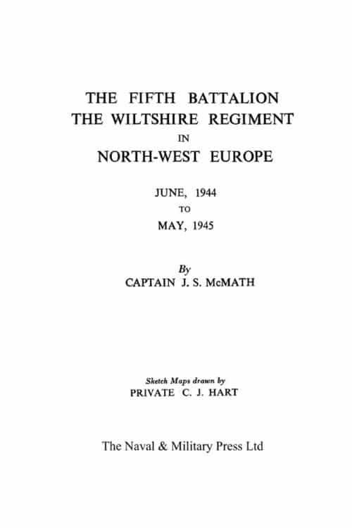 THE FIFTH BATTALION THE WILTSHIRE REGIMENT IN NORTH-WEST EUROPEJune 1944-May 1945 - Image 6