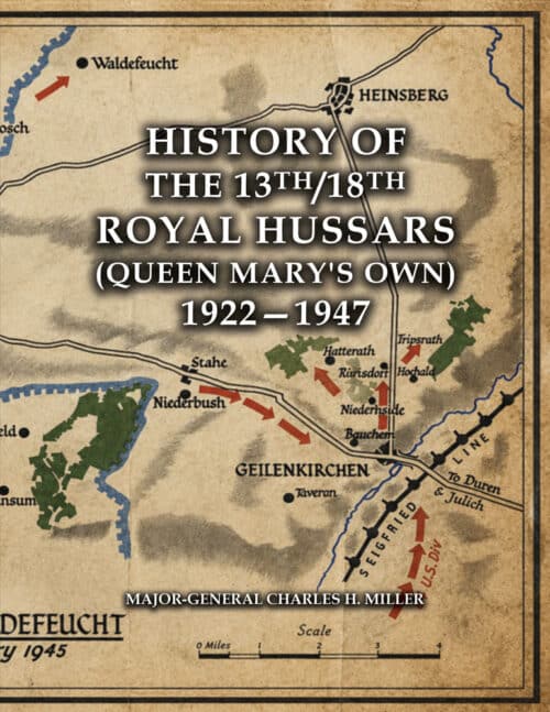HISTORY OF THE 13th/18th ROYAL HUSSARS (Queen Mary's Own) 1922-1947